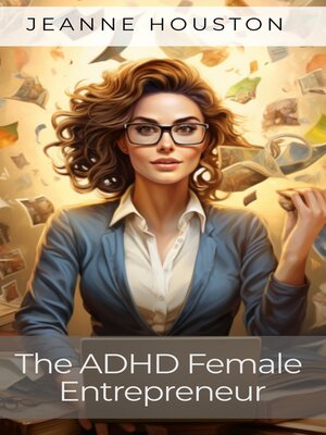 cover image of The ADHD Female Entrepreneur